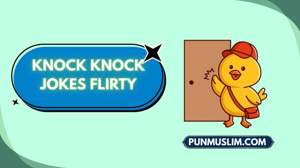 Knock Knock Jokes Flirty