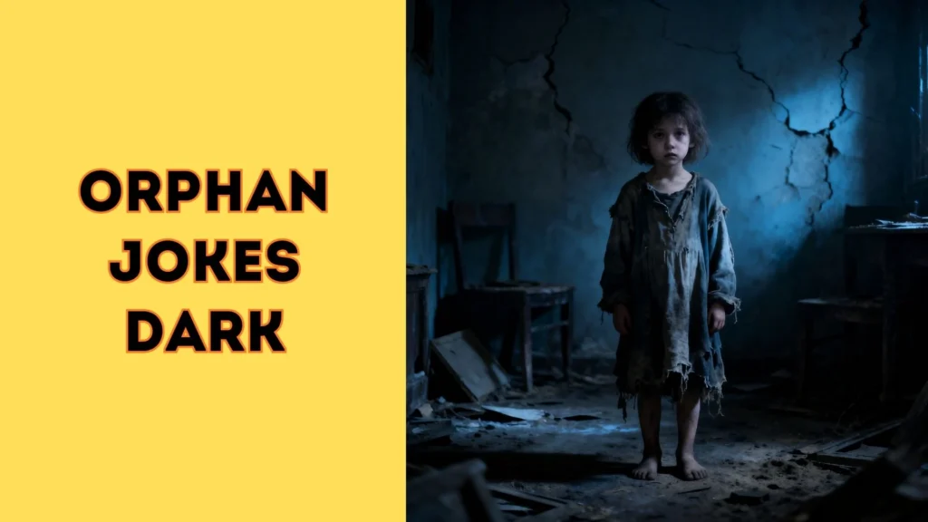 orphan jokes dark