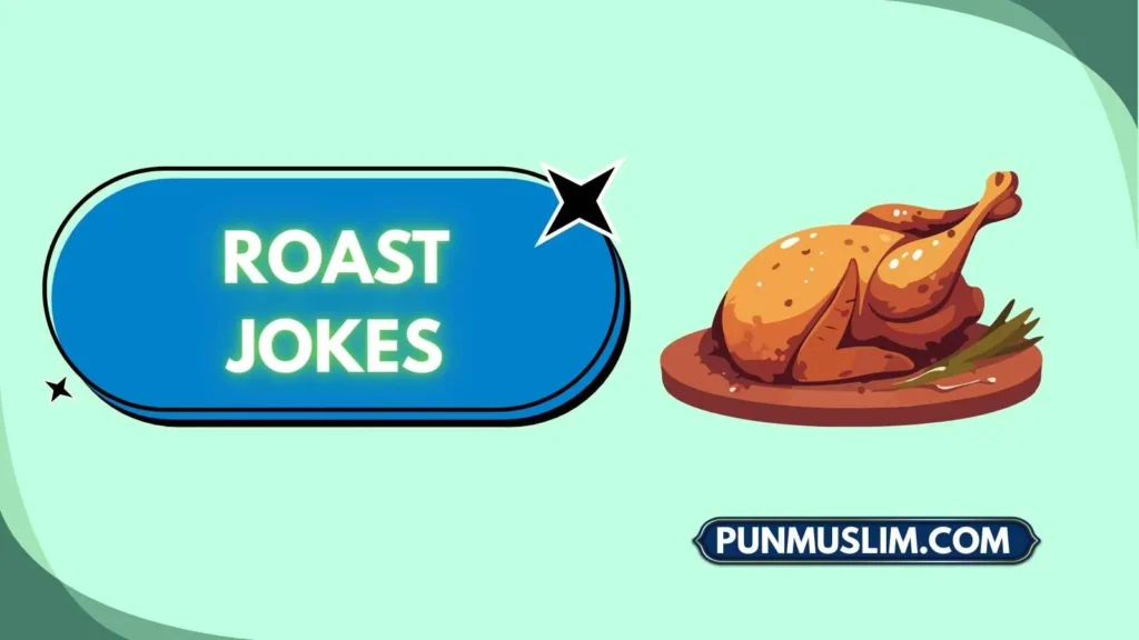 Roast Jokes