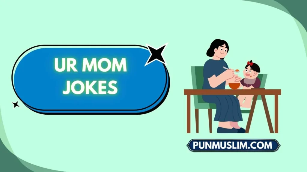 Ur Mom Jokes