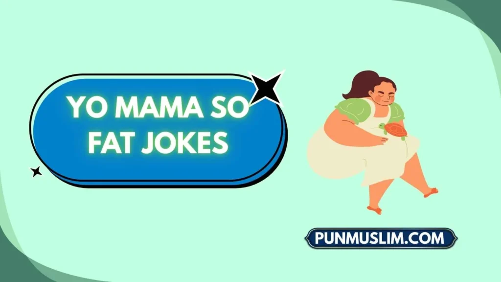 Yo Mama So Fat Jokes