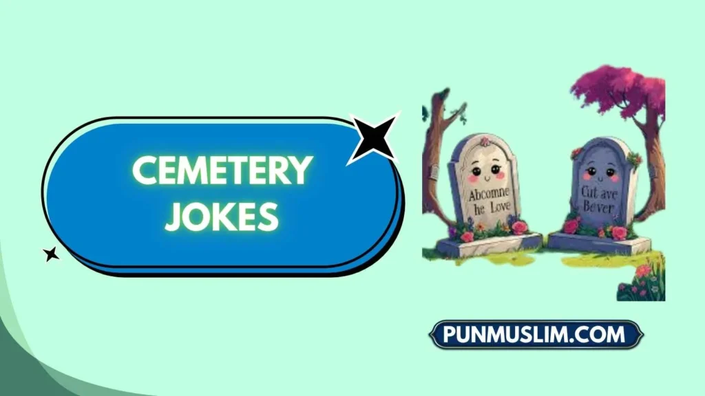 Cemetery Jokes