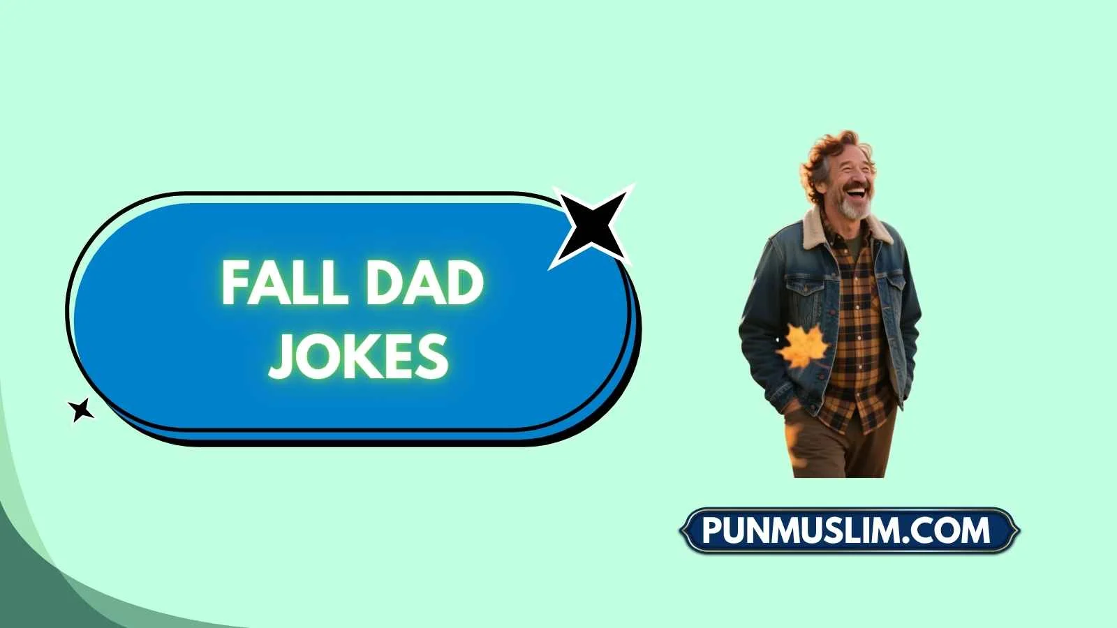 245+Fall Dad Jokes That’ll Leaf You Laughing 2026 - punmuslim.com