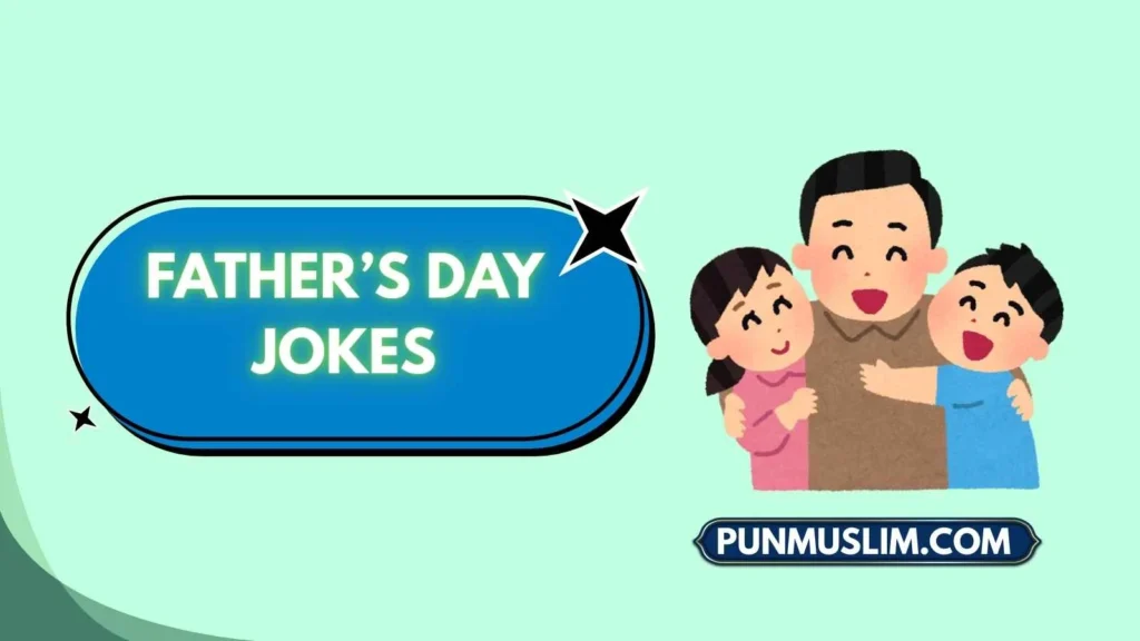Father’s Day Jokes