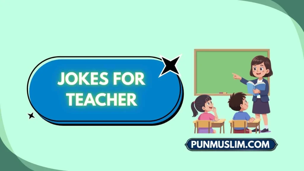Jokes for Teacher