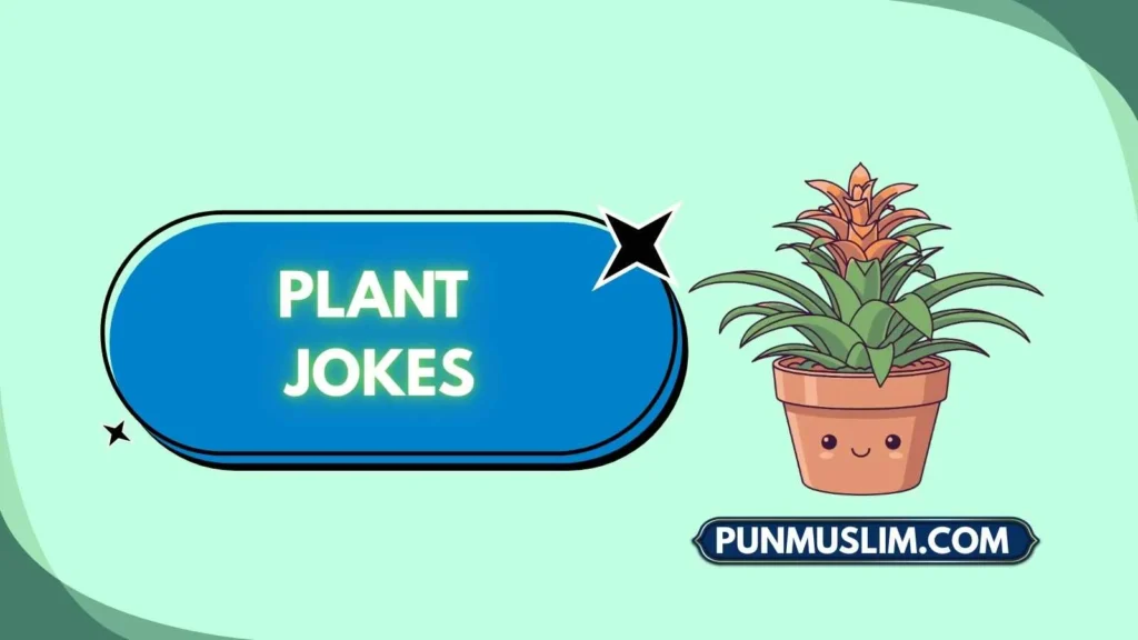 Plant Jokes