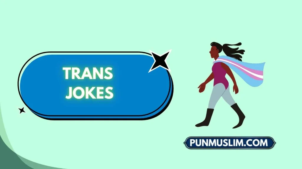 Trans Jokes