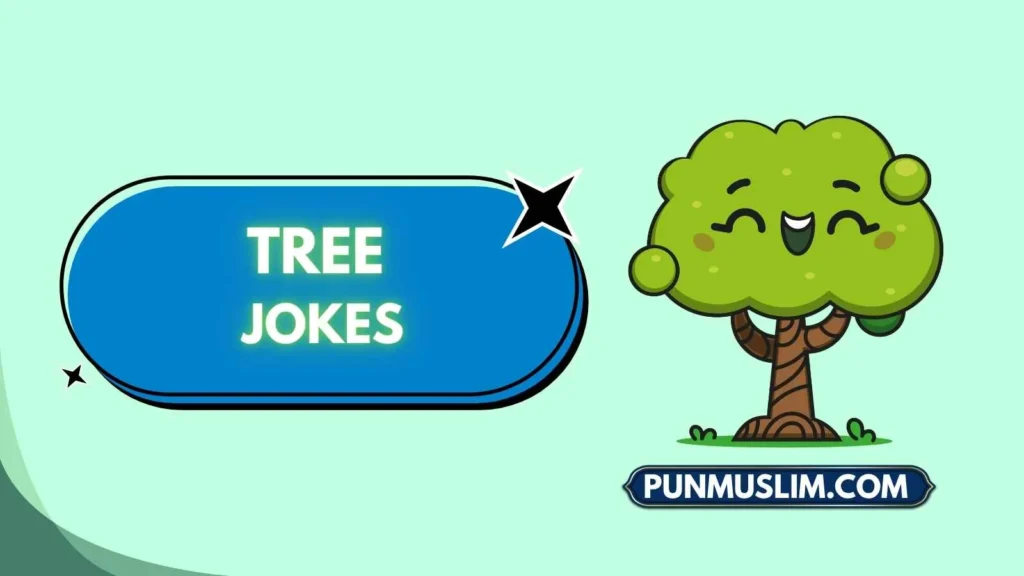 Tree Jokes