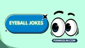 Eyeball Jokes