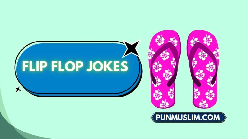 Flip Flop Jokes