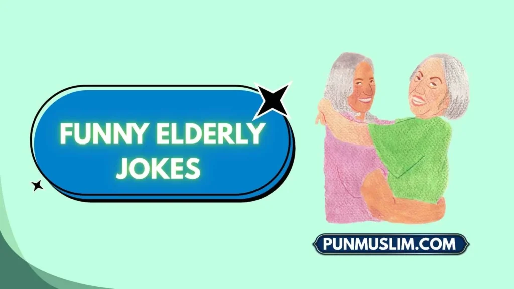 Funny Elderly Jokes