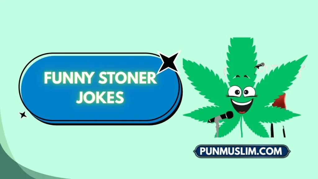 Funny Stoner Jokes