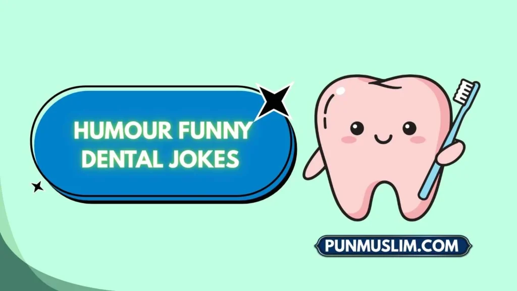Humour Funny Dental Jokes
