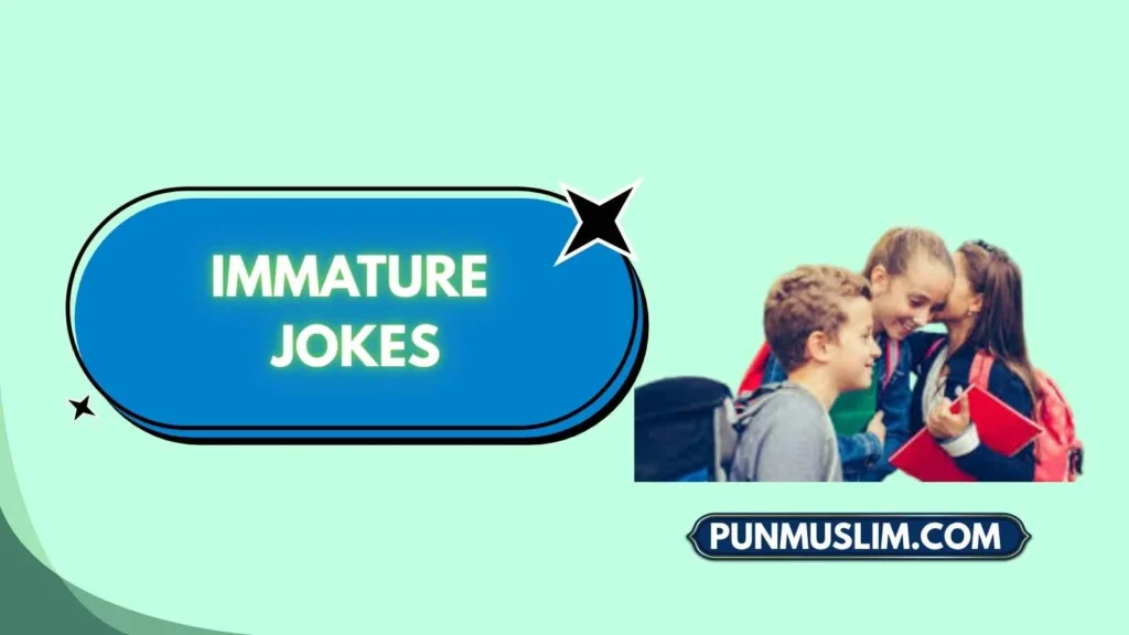 Immature Jokes