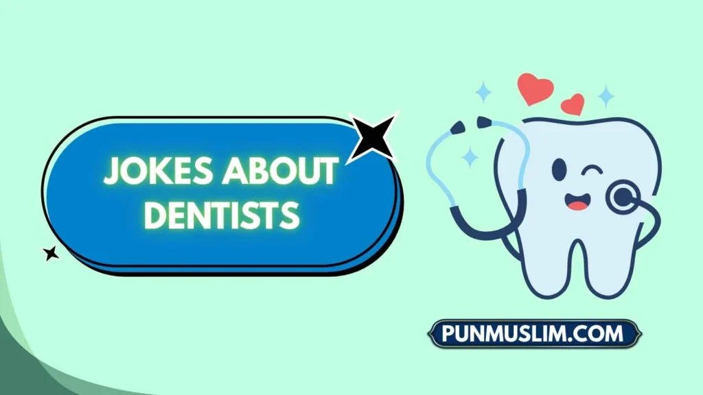 Jokes About Dentists