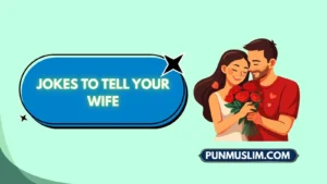 Jokes to Tell Your Wife
