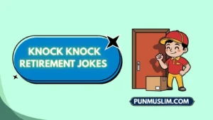 Knock Knock Retirement Jokes