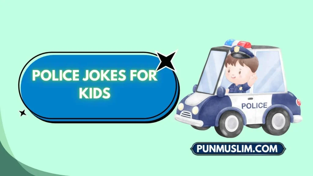 Police Jokes for Kids