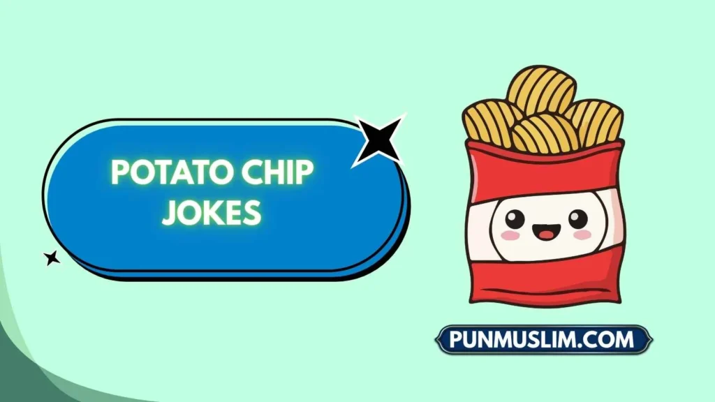 Potato Chip Jokes