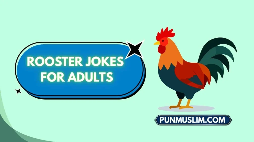 Rooster Jokes for Adults