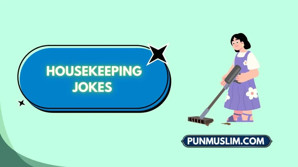 Housekeeping Jokes