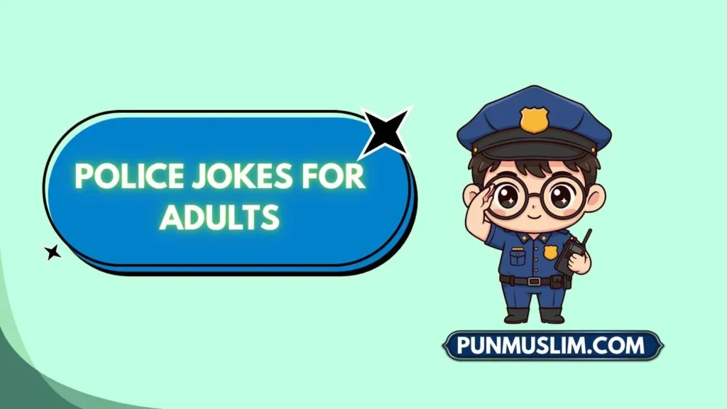 Police Jokes for Adults
